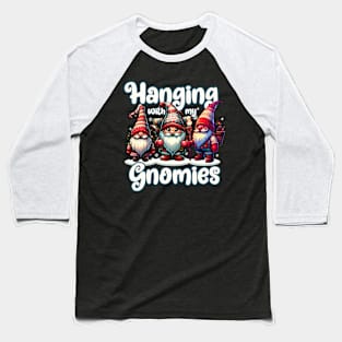 Hanging With My Gnomies - Cute Santa Gnomies Baseball T-Shirt